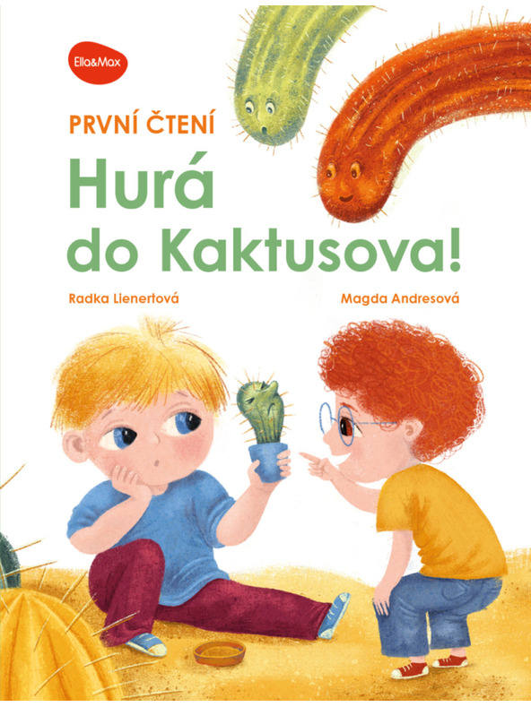 ELLA & MAX Prvo čitanje – HURÁ U KAKTUSOVO!