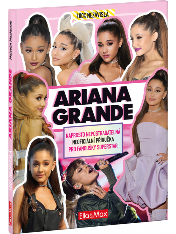 ELLA & MAX ARIANA GRANDE – Nezaobilazan vodič za fanove