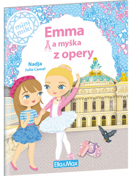 ELLA & MAX EMMA I MIŠICA IZ OPERE ─ Priče za najmanje