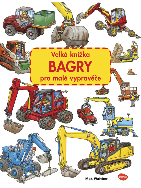 ELLA & MAX Velika knjiga BAGER za male pripovjedače